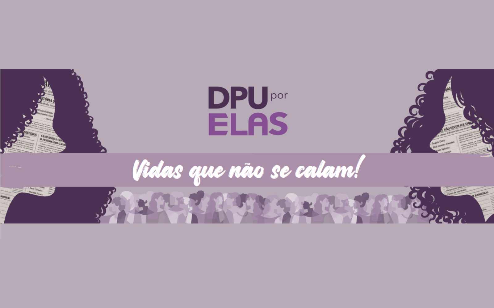 Segunda edição do DPU por Elas destaca compromisso institucional no enfrentamento ao feminicídio