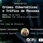 DPU promove seminário sobre crimes cibernéticos e tráfico de pessoas