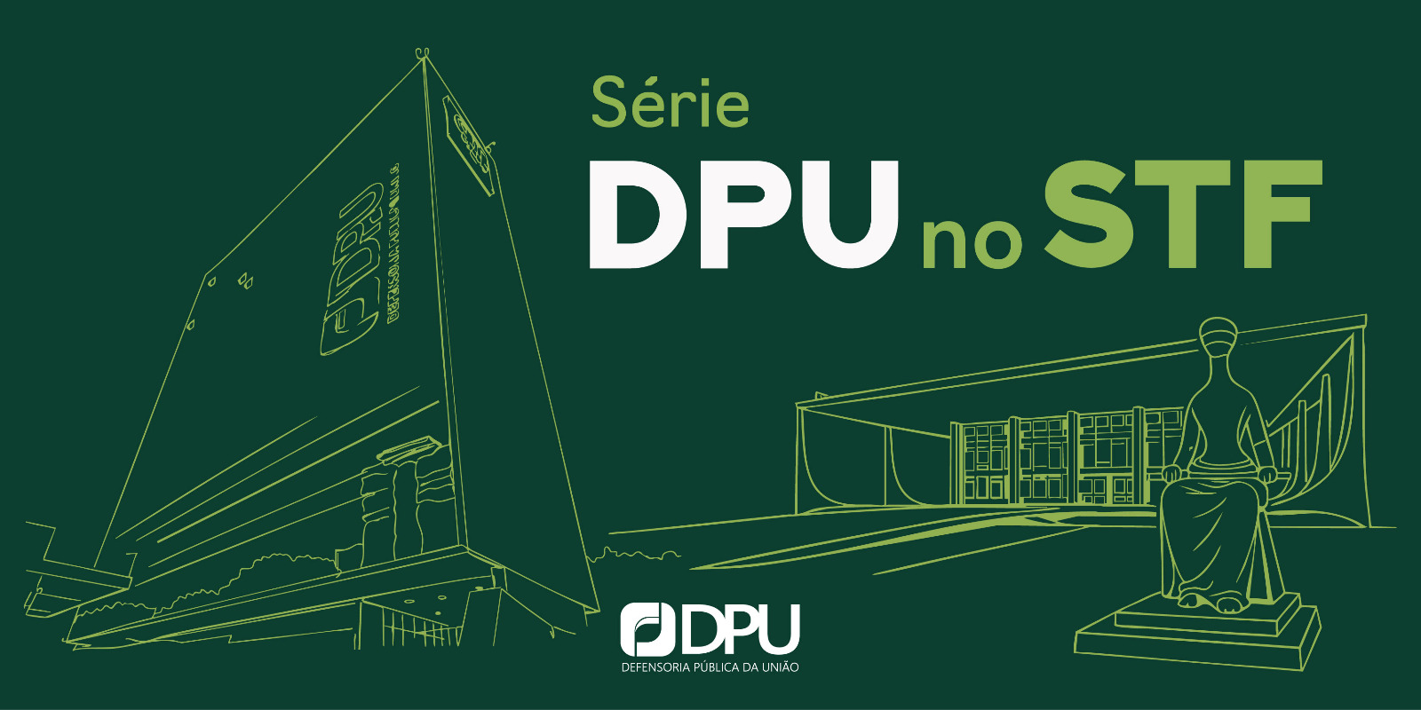 Conheça a atuação da DPU no STF e saiba como ela contribui para a defesa de direitos no Brasil