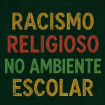 DPU e DPE/RS lançam cartilha sobre racismo religioso no ambiente escolar